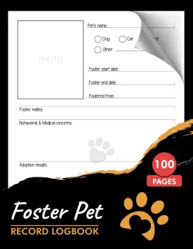 Foster Pet Record Logbook: for Animal Rescues And shelters with Table of Content | Keep Track of Important Information About Each Animal | 100 Pages Paperback  February 20, 2025
