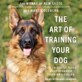 The Art of Training Your Dog: How to Gently Teach Good Behavior Using an E-collar Audio CD  Unabridged, January 26, 2021